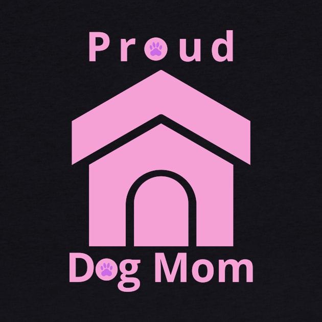 Prod Dog Mom by Fantastic Store